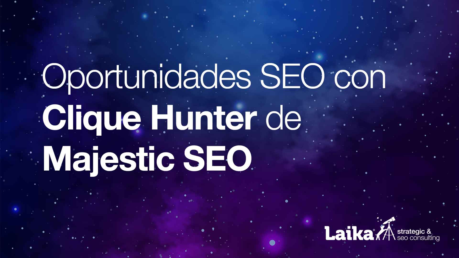Oportunidades con Clique Hunter de Majestic SEO
