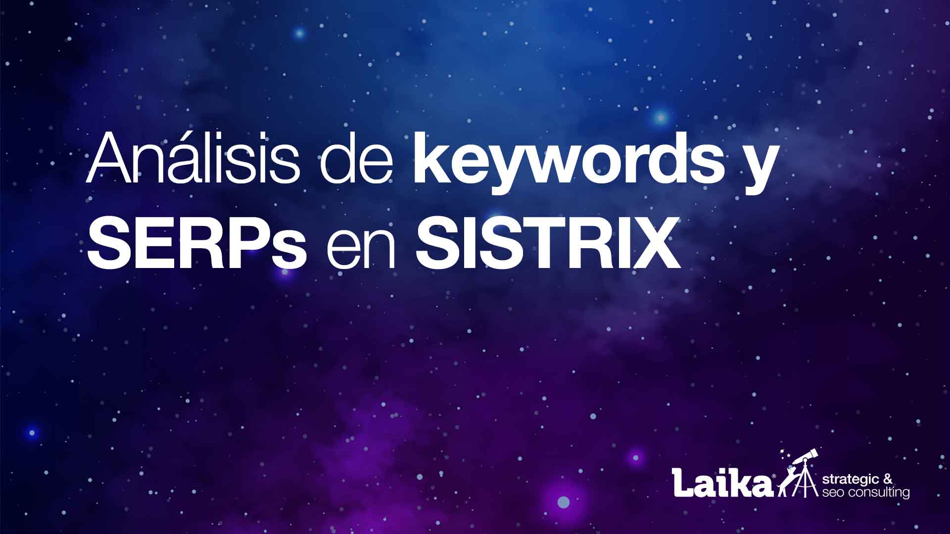 Análisis de keywords y SERPs en Sistrix